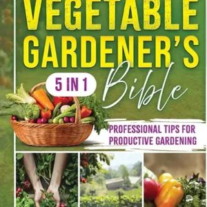 Vegetable Gardener's Bible